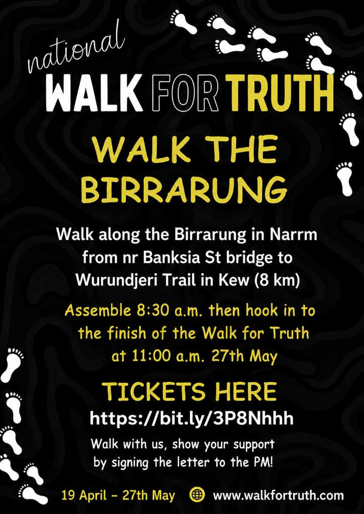 Walk for Truth Walk the Birrarung poster with route from near Banksia Street Bridge to Wurundjeri Trail in Kew.