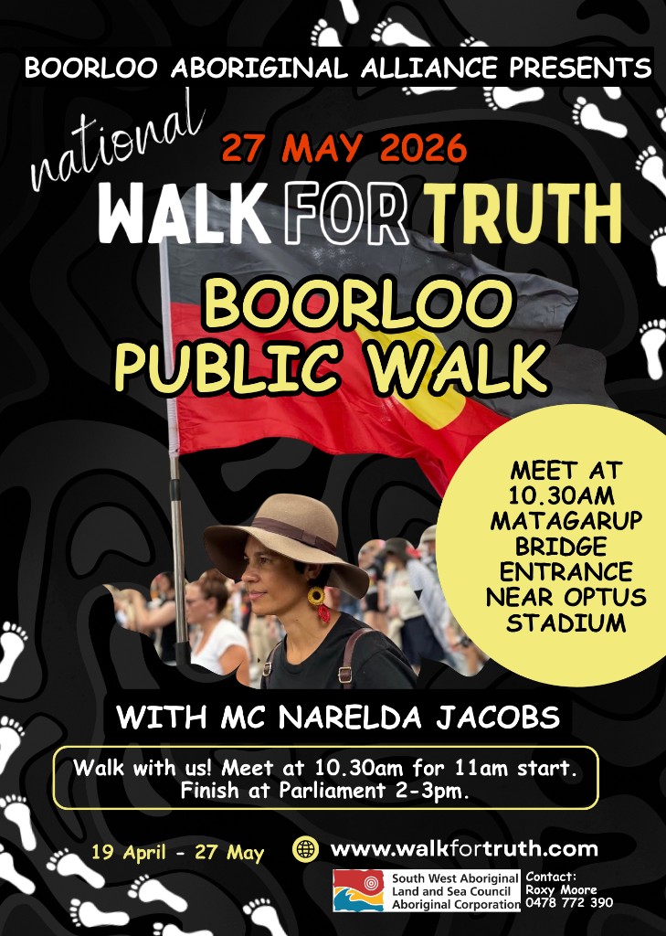Walk for Truth Boorloo Public Walk poster with meeting point near Matagarup Bridge and finish at Parliament.